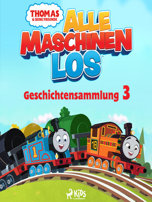 cover image of Thomas und seine Freunde--Alle Maschinen los--Geschichtensammlung 3